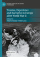 Book cover of: Trauma, Experience and Narrative in Europe after World War II. By: Ville Kivimäki