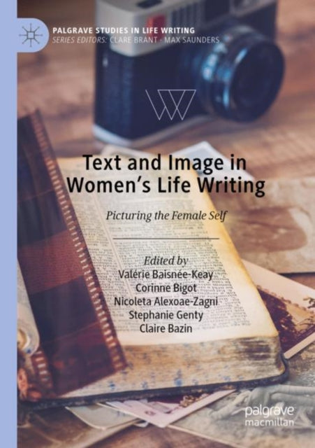 Book cover of: Text and Image in Women's Life Writing. By: Valérie Baisnée-Keay