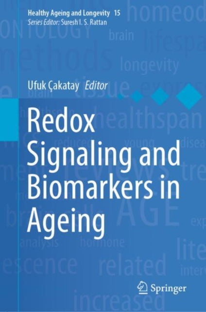 Book cover of: Redox Signaling and Biomarkers in Ageing. By: Ufuk Çakatay