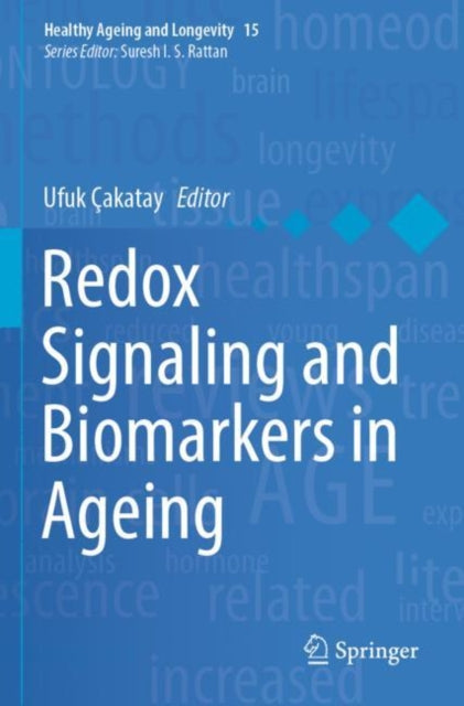 Book cover of: Redox Signaling and Biomarkers in Ageing. By: Ufuk Çakatay