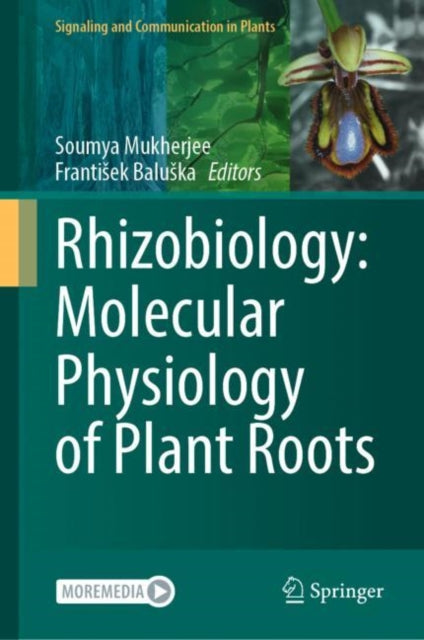 Book cover of: Rhizobiology: Molecular Physiology of Plant Roots. By: Soumya Mukherjee