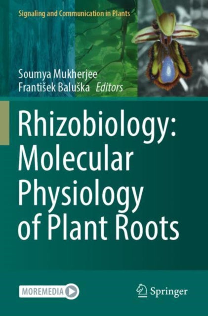 Book cover of: Rhizobiology: Molecular Physiology of Plant Roots. By: Soumya Mukherjee