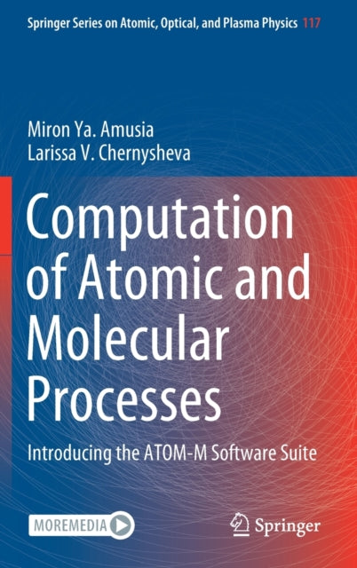 Book cover of: Computation of Atomic and Molecular Processes. By: Miron Ya Amusia&nbsp;