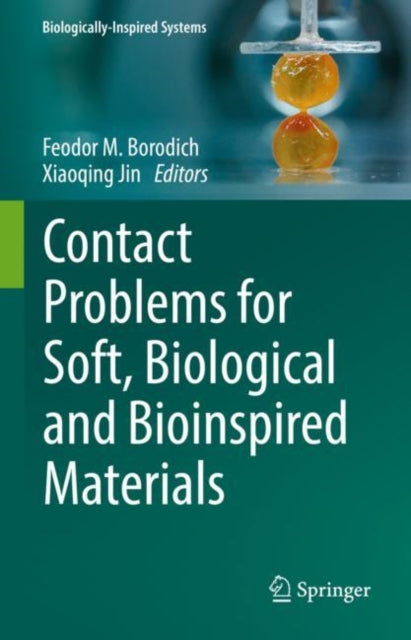 Book cover of: Contact Problems for Soft, Biological and Bioinspired Materials. By: Feodor M. Borodich