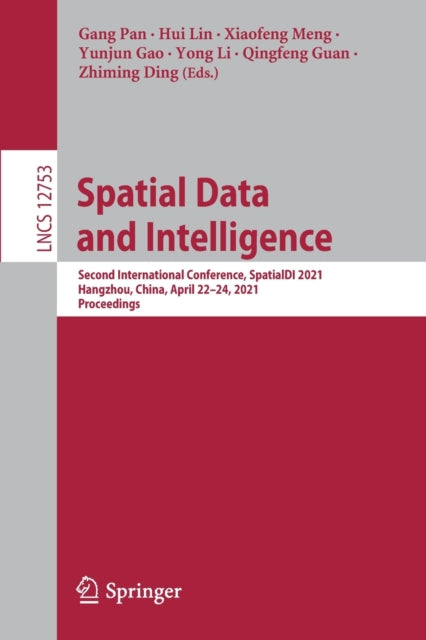 Book cover of: Spatial Data and Intelligence. By: Gang Pan