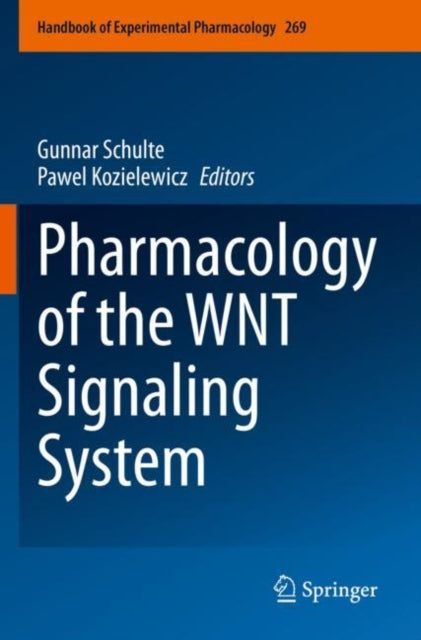 Book cover of: Pharmacology of the WNT Signaling System. By: Gunnar Schulte