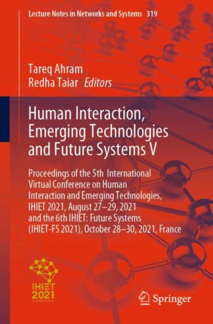 Book cover of: Human Interaction, Emerging Technologies and Future Systems V. By: Tareq Ahram