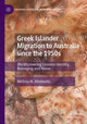 Book cover of: Greek Islander Migration to Australia since the 1950s. By: Melissa N. Afentoulis