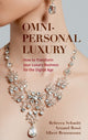 Book cover of: Omni-personal Luxury. By: Rebecca Schmitt
