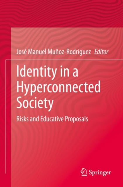 Book cover of: Identity in a Hyperconnected Society. By: José Manuel Muñoz-Rodríguez