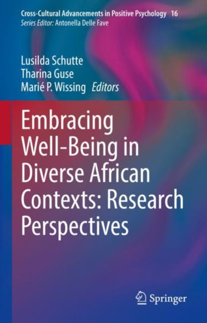 Book cover of: Embracing Well-Being in Diverse African Contexts: Research Perspectives. By: Lusilda Schutte
