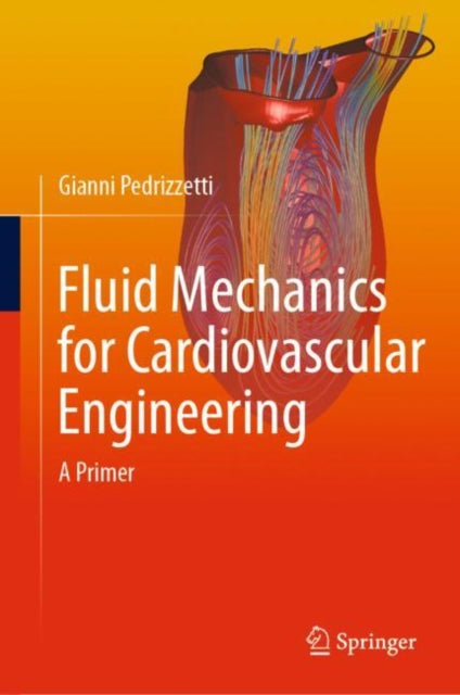 Book cover of: Fluid Mechanics for Cardiovascular Engineering. By: Gianni Pedrizzetti