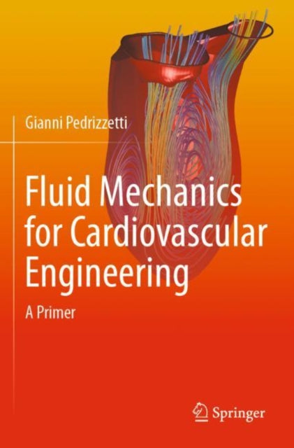 Book cover of: Fluid Mechanics for Cardiovascular Engineering. By: Gianni Pedrizzetti