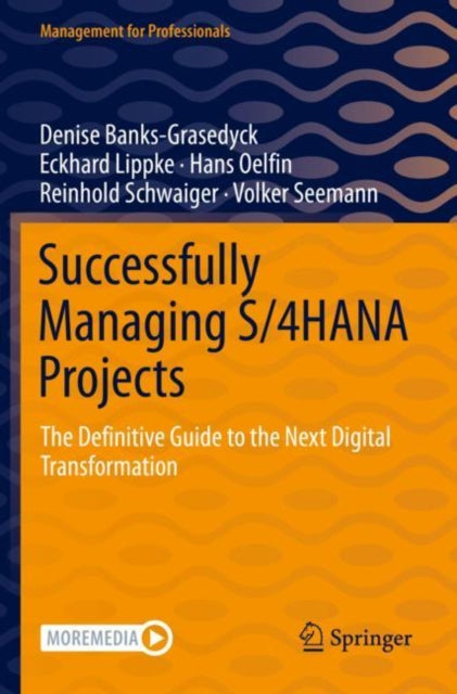 Book cover of: Successfully Managing S/4HANA Projects. By: Denise Banks-Grasedyck