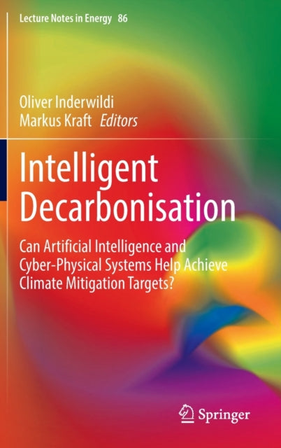 Book cover of: Intelligent Decarbonisation. By: Oliver Inderwildi