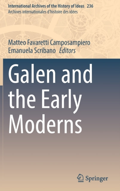 Book cover of: Galen and the Early Moderns. By: Matteo Favaretti Camposampiero