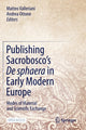 Book cover of: Publishing Sacrobosco’s De sphaera in Early Modern Europe. By: Matteo Valleriani