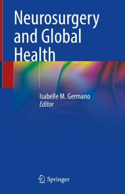 Book cover of: Neurosurgery and Global Health. By: Isabelle M. Germano