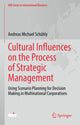 Book cover of: Cultural Influences on the Process of Strategic Management. By: Andreas Michael Schühly