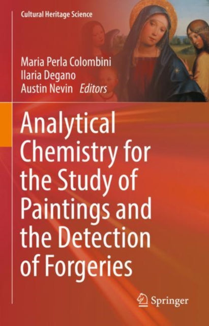 Book cover of: Analytical Chemistry for the Study of Paintings and the Detection of Forgeries. By: Maria Perla Colombini