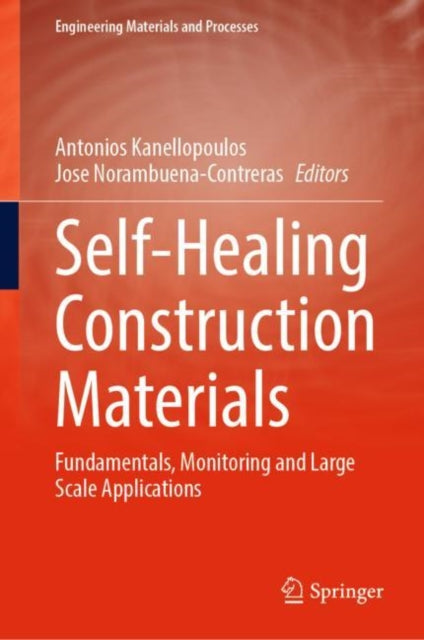 Book cover of: Self-Healing Construction Materials. By: Antonios Kanellopoulos