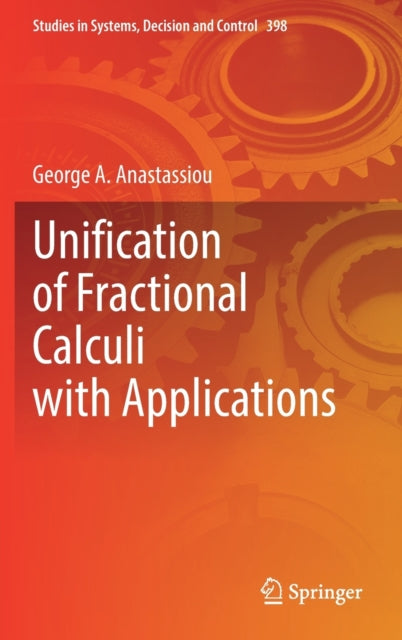 Book cover of: Unification of Fractional Calculi with Applications. By: George A. Anastassiou