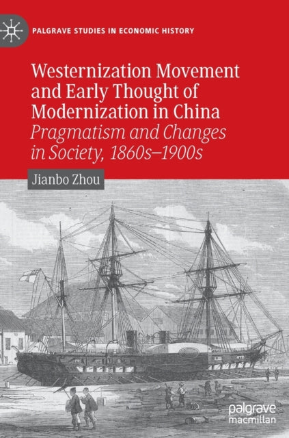 Book cover of: Westernization Movement and Early Thought of Modernization in China. By: Jianbo Zhou