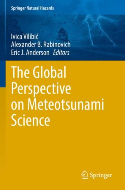 Book cover of: Global Perspective on Meteotsunami Science. By: Ivica Vilibić