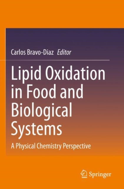 Book cover of: Lipid Oxidation in Food and Biological Systems. By: Carlos Bravo-Diaz