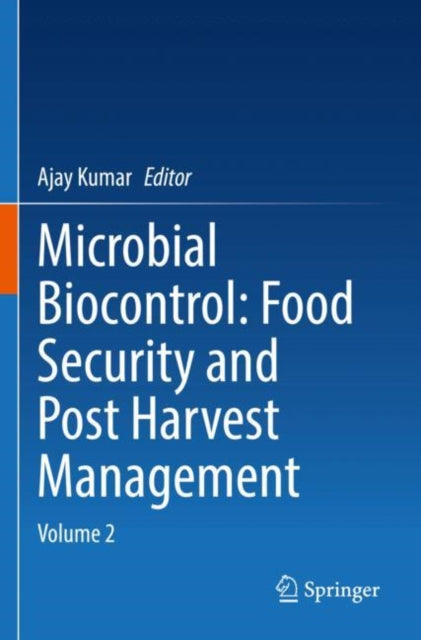 Book cover of: Microbial Biocontrol: Food Security and Post Harvest Management. By: Ajay Kumar