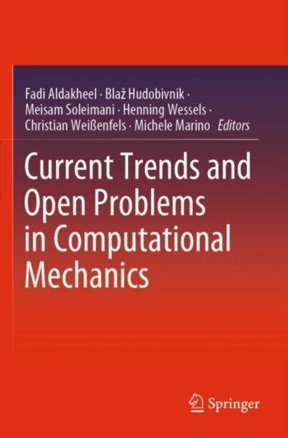 Book cover of: Current Trends and Open Problems in Computational Mechanics. By: Fadi Aldakheel