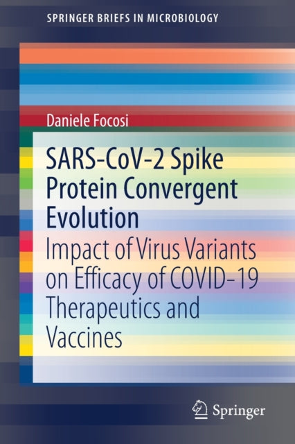 Book cover of: SARS-CoV-2 Spike Protein Convergent Evolution. By: Daniele Focosi