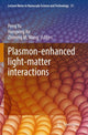 Book cover of: Plasmon-enhanced light-matter interactions. By: Peng Yu