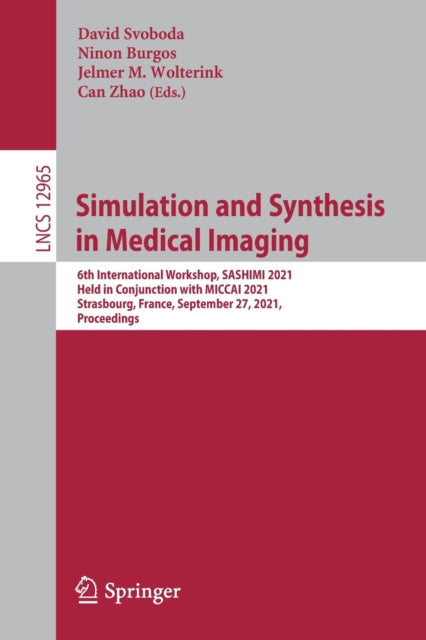 Book cover of: Simulation and Synthesis in Medical Imaging. By: David Svoboda