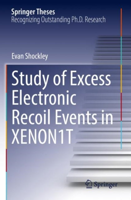 Book cover of: Study of Excess Electronic Recoil Events in XENON1T. By: Evan Shockley
