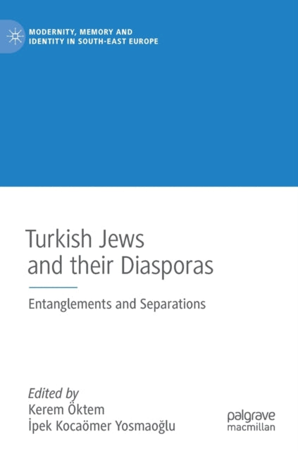 Book cover of: Turkish Jews and their Diasporas. By: Kerem Öktem