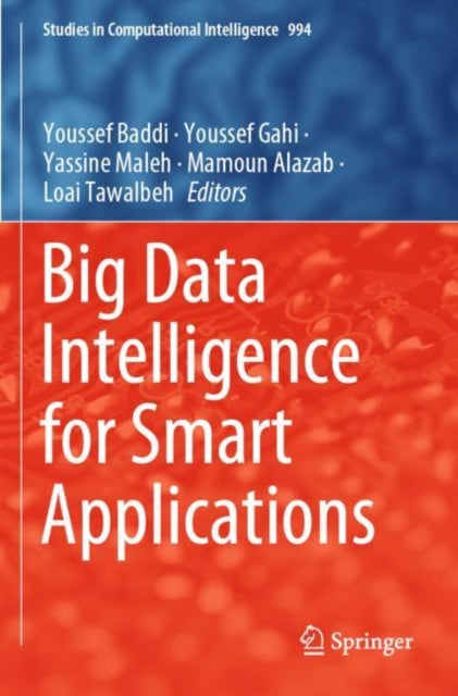 Book cover of: Big Data Intelligence for Smart Applications. By: Youssef Baddi