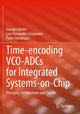 Book cover of: Time-encoding VCO-ADCs for Integrated Systems-on-Chip