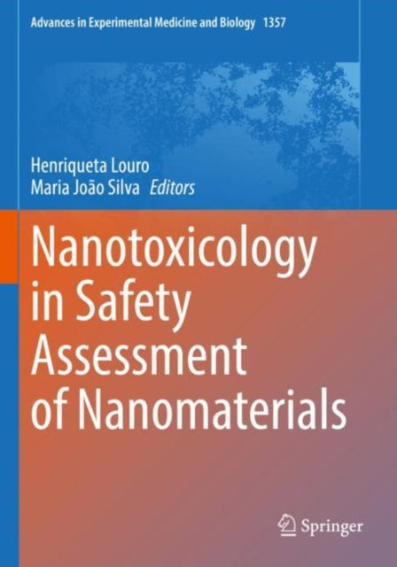 Book cover of: Nanotoxicology in Safety Assessment of Nanomaterials. By: Henriqueta Louro