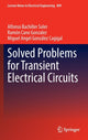 Book cover of: Solved Problems for Transient Electrical Circuits. By: Alfonso Bachiller Soler