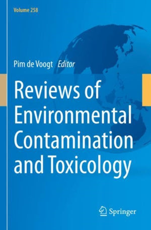 Reviews of Environmental Contamination and Toxicology Volume 258
