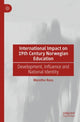 Book cover of: International Impact on 19th Century Norwegian Education. By: Merethe Roos