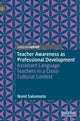 Book cover of: Teacher Awareness as Professional Development. By: Nami Sakamoto