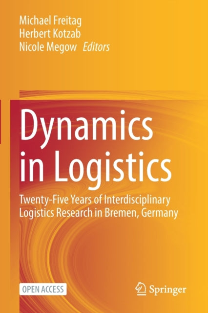 Book cover of: Dynamics in Logistics. By: Michael Freitag