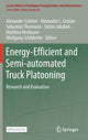 Book cover of: Energy-Efficient and Semi-automated Truck Platooning. By: Alexander Schirrer
