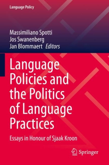 Language Policies and the Politics of Language Practices