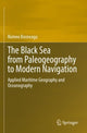 Book cover of: Black Sea from Paleogeography to Modern Navigation. By: Romeo Bosneagu