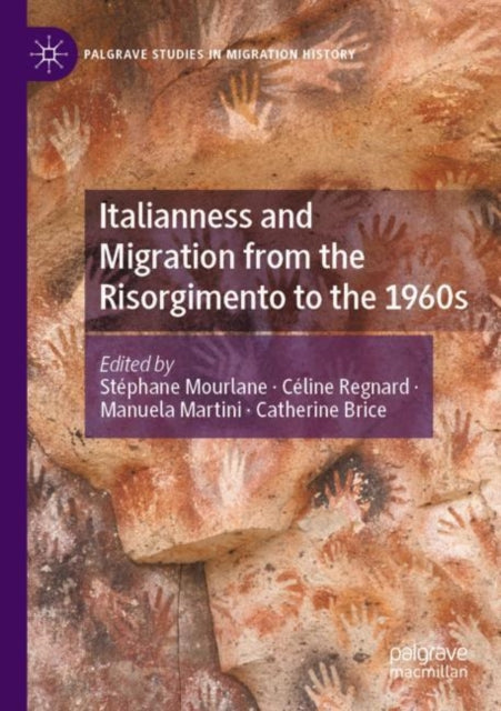 Book cover of: Italianness and Migration from the Risorgimento to the 1960s