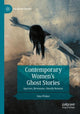Book cover of: Contemporary Women’s Ghost Stories. By: Gina Wisker