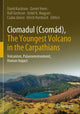 Book cover of: Ciomadul (Csomad), The Youngest Volcano in the Carpathians. By: Dávid Karátson